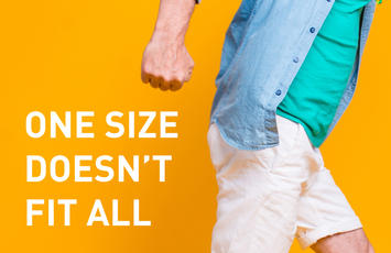  One size doesn't fit all, One size doesn't fit all